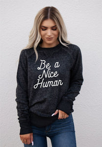 *PREORDER* Be A Nice Human Vintage Wash Crew Neck Sweatshirt S-3X, (2 Colors)