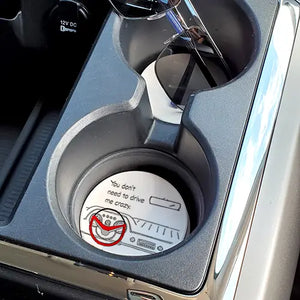 You Don't Need To Drive Me Crazy Car Coaster