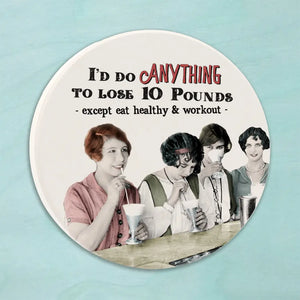 Do Anything To Lose 10 Pounds Car Coaster